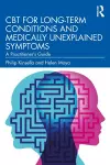 CBT for Long-Term Conditions and Medically Unexplained Symptoms cover