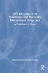 CBT for Long-Term Conditions and Medically Unexplained Symptoms cover