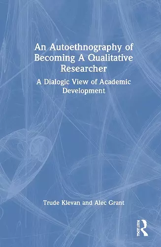 An Autoethnography of Becoming A Qualitative Researcher cover