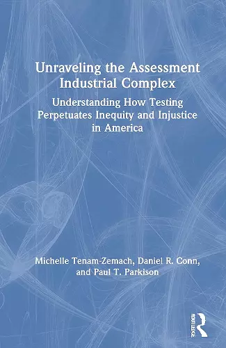 Unraveling the Assessment Industrial Complex cover