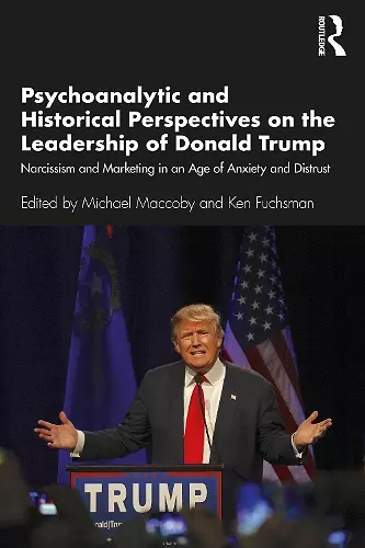 Psychoanalytic and Historical Perspectives on the Leadership of Donald Trump cover