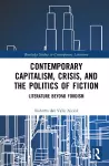 Contemporary Capitalism, Crisis, and the Politics of Fiction cover