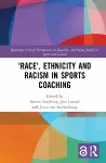 'Race', Ethnicity and Racism in Sports Coaching cover