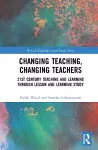 Changing Teaching, Changing Teachers cover