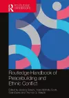 Routledge Handbook of Peacebuilding and Ethnic Conflict cover