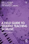 A Field Guide to Student Teaching in Music cover