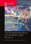 The Routledge Handbook of Post-Reform Indian Economy cover