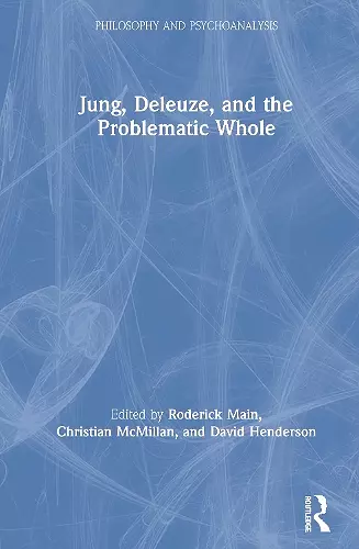 Jung, Deleuze, and the Problematic Whole cover