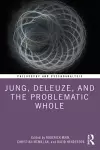 Jung, Deleuze, and the Problematic Whole cover