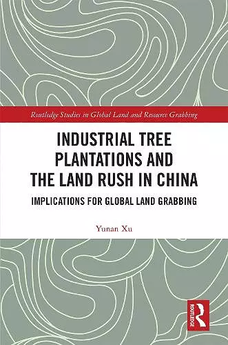 Industrial Tree Plantations and the Land Rush in China cover