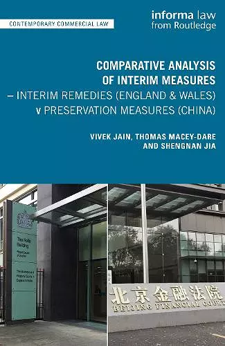 Comparative Analysis of Interim Measures – Interim Remedies (England & Wales) v Preservation Measures (China) cover