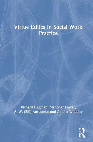 Virtue Ethics in Social Work Practice cover