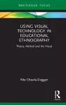 Using Visual Technology in Educational Ethnography cover