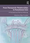 From Therapeutic Relationships to Transitional Care cover