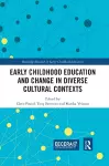 Early Childhood Education and Change in Diverse Cultural Contexts cover