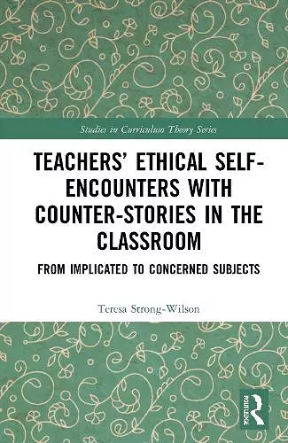 Teachers’ Ethical Self-Encounters with Counter-Stories in the Classroom cover