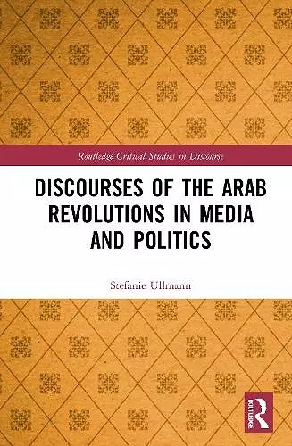 Discourses of the Arab Revolutions in Media and Politics cover