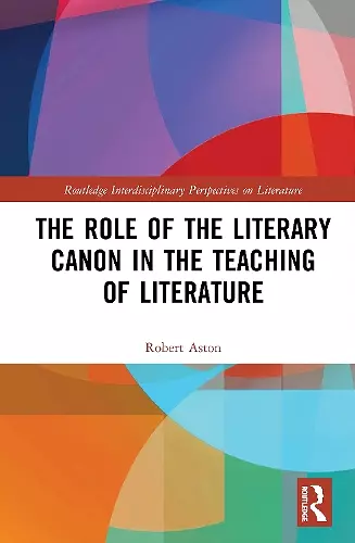 The Role of the Literary Canon in the Teaching of Literature cover