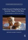 Collecting and Displaying China's “Summer Palace” in the West cover