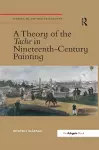 A Theory of the Tache in Nineteenth-Century Painting cover