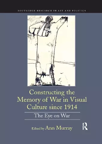 Constructing the Memory of War in Visual Culture since 1914 cover