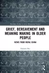 Grief, Bereavement and Meaning Making in Older People cover