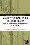 Against the Background of Social Reality cover
