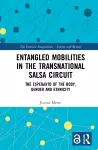 Entangled Mobilities in the Transnational Salsa Circuit cover