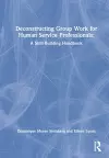 Deconstructing Group Work for Human Service Professionals cover