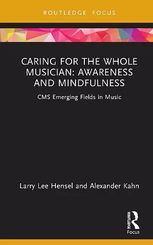 Caring for the Whole Musician: Awareness and Mindfulness cover