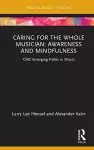 Caring for the Whole Musician: Awareness and Mindfulness cover