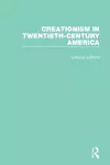 Creationism in Twentieth-Century America cover