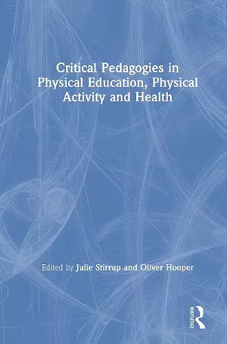 Critical Pedagogies in Physical Education, Physical Activity and Health cover