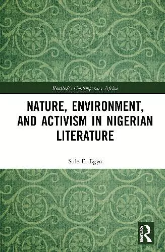 Nature, Environment, and Activism in Nigerian Literature cover