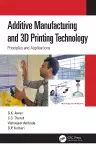 Additive Manufacturing and 3D Printing Technology cover