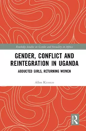 Gender, Conflict and Reintegration in Uganda cover