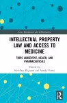 Intellectual Property Law and Access to Medicines cover