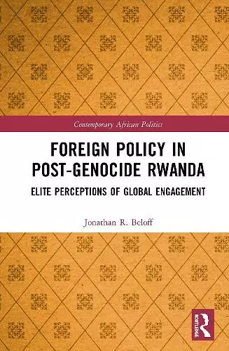 Foreign Policy in Post-Genocide Rwanda cover