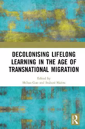 Decolonising Lifelong Learning in the Age of Transnational Migration cover