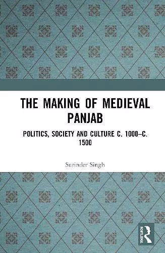 The Making of Medieval Panjab cover