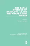 The Early Writings of Harold W. Clark and Frank Lewis Marsh cover