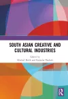 South Asian Creative and Cultural Industries cover