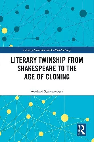 Literary Twinship from Shakespeare to the Age of Cloning cover