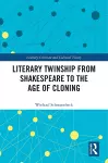Literary Twinship from Shakespeare to the Age of Cloning cover
