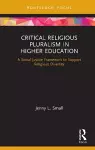 Critical Religious Pluralism in Higher Education cover