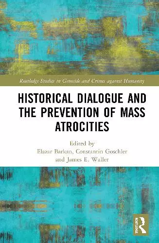 Historical Dialogue and the Prevention of Mass Atrocities cover