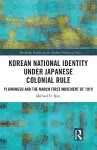 Korean National Identity under Japanese Colonial Rule cover