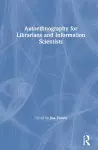 Autoethnography for Librarians and Information Scientists cover