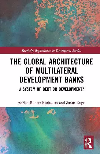 The Global Architecture of Multilateral Development Banks cover