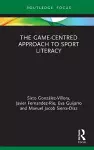 The Game-Centred Approach to Sport Literacy cover